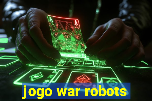 jogo war robots